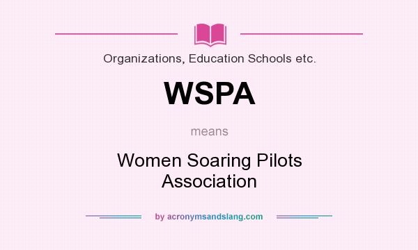 What does WSPA mean? It stands for Women Soaring Pilots Association