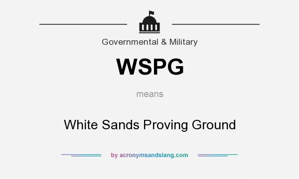 What does WSPG mean? It stands for White Sands Proving Ground
