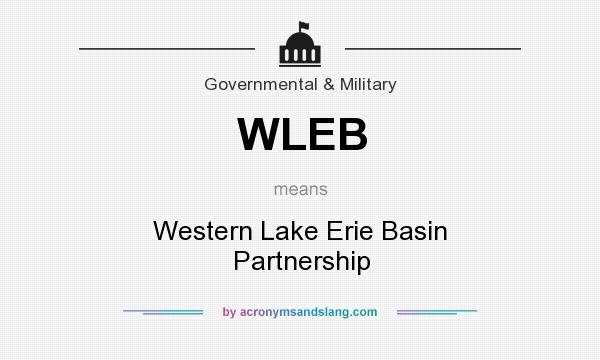 What does WLEB mean? It stands for Western Lake Erie Basin Partnership