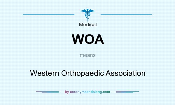 What does WOA mean? It stands for Western Orthopaedic Association