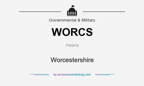 What does WORCS mean? It stands for Worcestershire