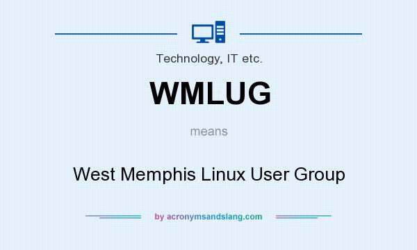 What does WMLUG mean? It stands for West Memphis Linux User Group