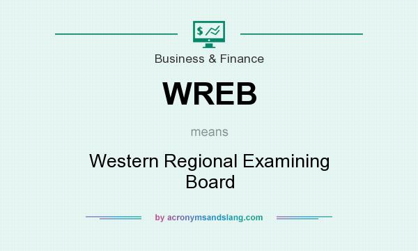 What does WREB mean? It stands for Western Regional Examining Board