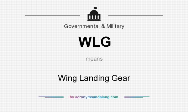 What does WLG mean? It stands for Wing Landing Gear