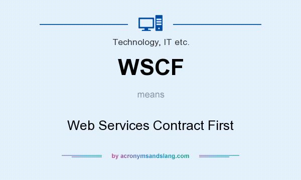 What does WSCF mean? It stands for Web Services Contract First
