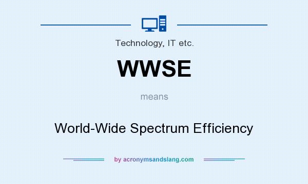 What does WWSE mean? It stands for World-Wide Spectrum Efficiency