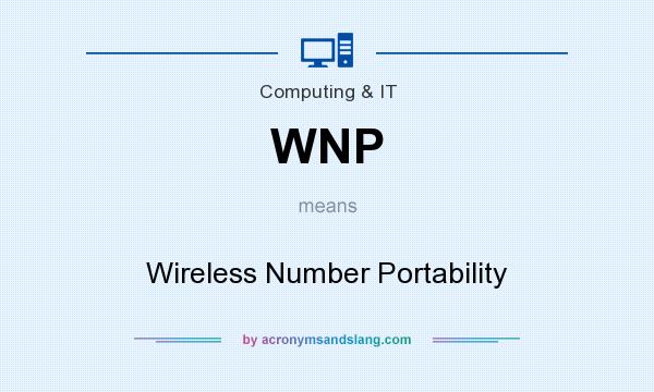 What does WNP mean? It stands for Wireless Number Portability