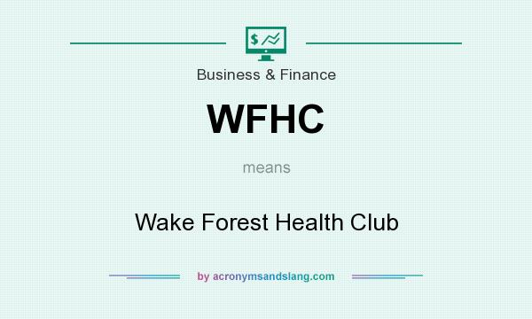 What does WFHC mean? It stands for Wake Forest Health Club