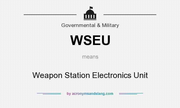What does WSEU mean? It stands for Weapon Station Electronics Unit