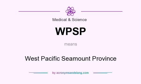 What does WPSP mean? It stands for West Pacific Seamount Province