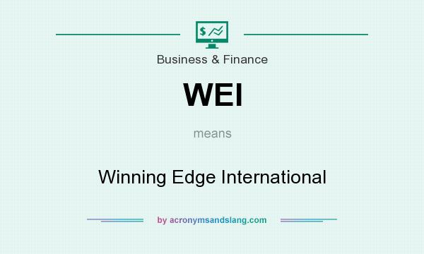 What does WEI mean? It stands for Winning Edge International