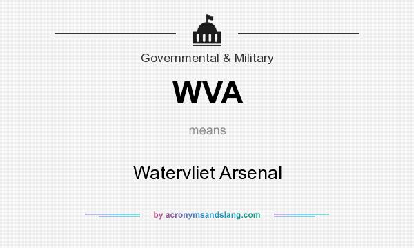 What does WVA mean? It stands for Watervliet Arsenal