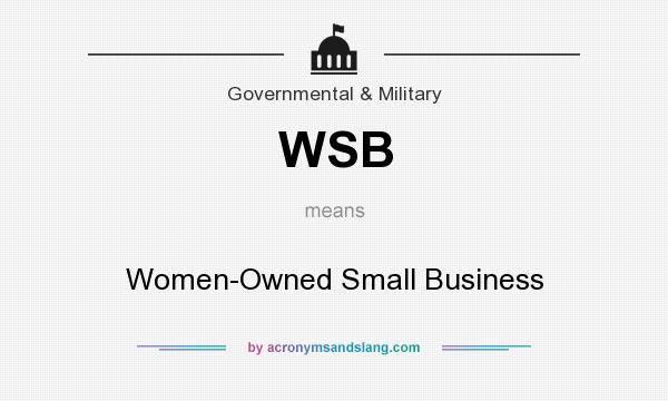 What does WSB mean? It stands for Women-Owned Small Business