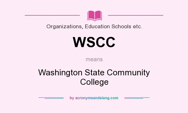 What does WSCC mean? It stands for Washington State Community College
