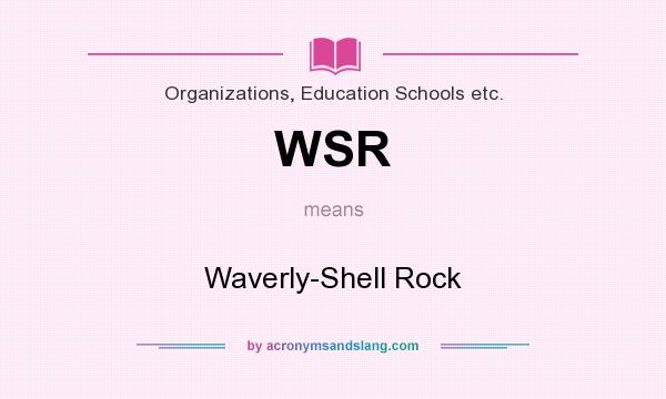 What does WSR mean? It stands for Waverly-Shell Rock