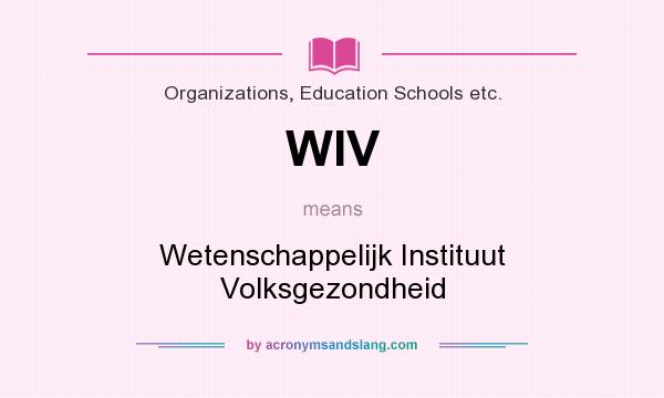 What does WIV mean? It stands for Wetenschappelijk Instituut Volksgezondheid