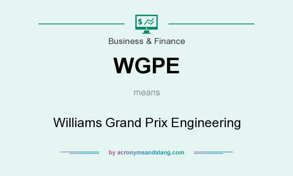What does WGPE mean? It stands for Williams Grand Prix Engineering