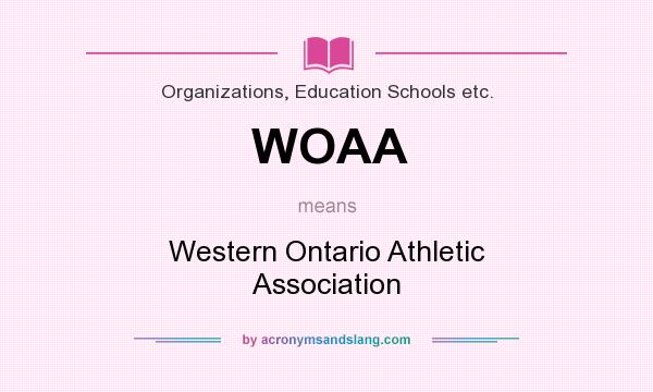 What does WOAA mean? It stands for Western Ontario Athletic Association