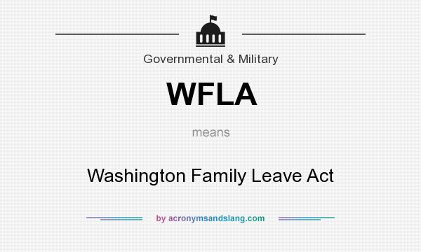 What does WFLA mean? It stands for Washington Family Leave Act