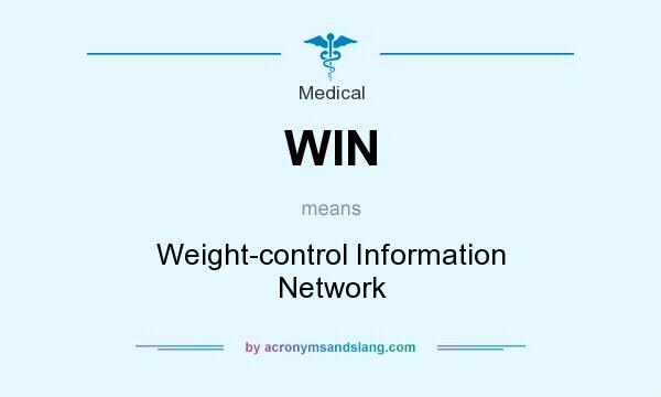 What does WIN mean? It stands for Weight-control Information Network