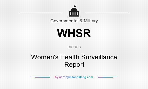 What does WHSR mean? It stands for Women`s Health Surveillance Report