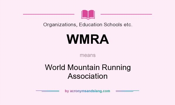 What does WMRA mean? It stands for World Mountain Running Association