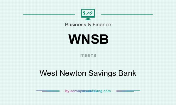 What does WNSB mean? It stands for West Newton Savings Bank