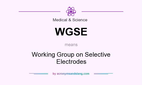 What does WGSE mean? It stands for Working Group on Selective Electrodes