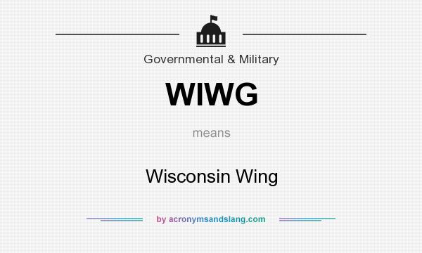 What does WIWG mean? It stands for Wisconsin Wing