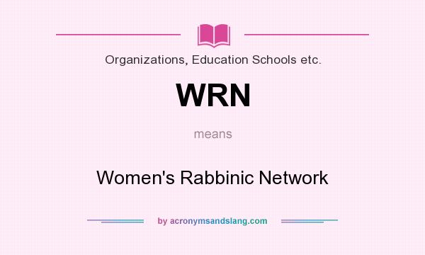 What does WRN mean? It stands for Women`s Rabbinic Network