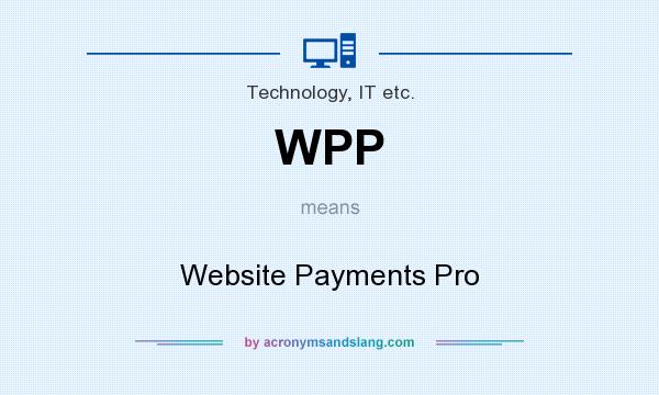 What does WPP mean? It stands for Website Payments Pro