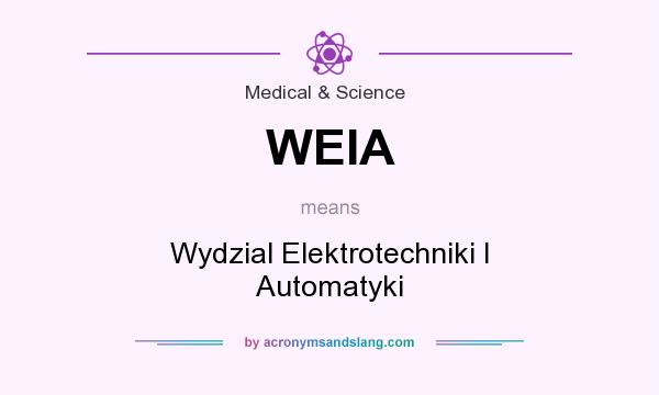 What does WEIA mean? It stands for Wydzial Elektrotechniki I Automatyki
