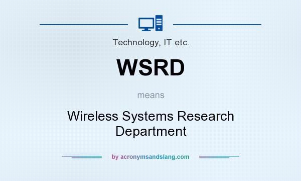 What does WSRD mean? It stands for Wireless Systems Research Department