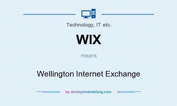What does WIX mean? It stands for Wellington Internet Exchange