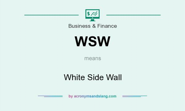 What does WSW mean? It stands for White Side Wall