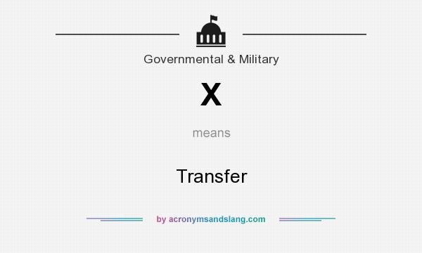 What does X mean? It stands for Transfer