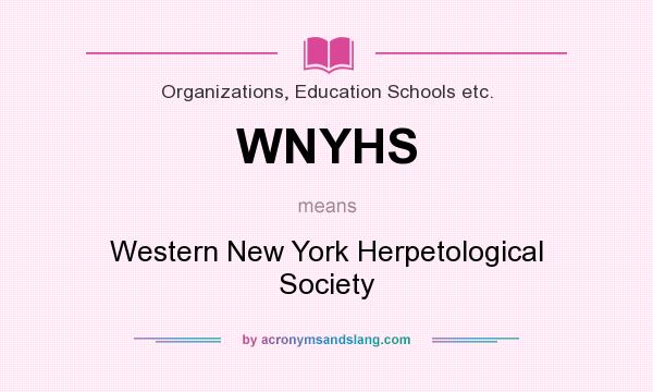 What does WNYHS mean? It stands for Western New York Herpetological Society