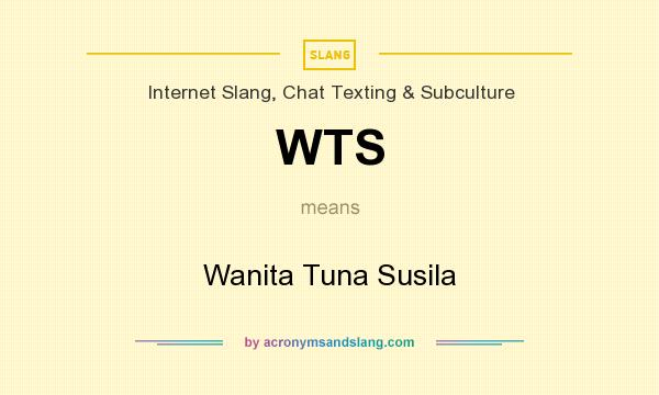 What does WTS mean? It stands for Wanita Tuna Susila