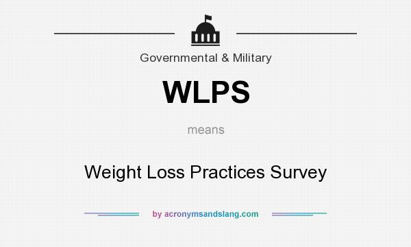 What does WLPS mean? It stands for Weight Loss Practices Survey
