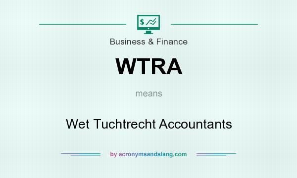 What does WTRA mean? It stands for Wet Tuchtrecht Accountants