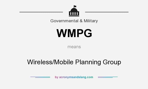 What does WMPG mean? It stands for Wireless/Mobile Planning Group