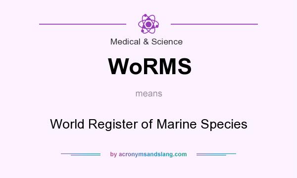 What does WoRMS mean? It stands for World Register of Marine Species
