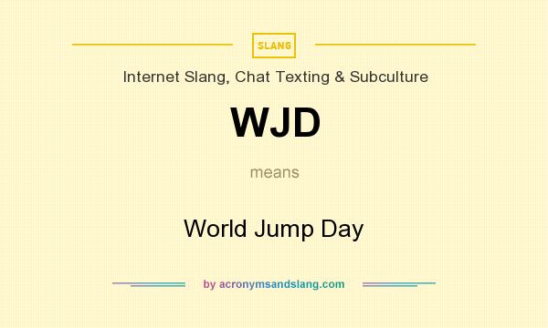What does WJD mean? It stands for World Jump Day