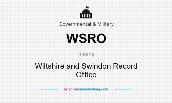 What does WSRO mean? It stands for Wiltshire and Swindon Record Office