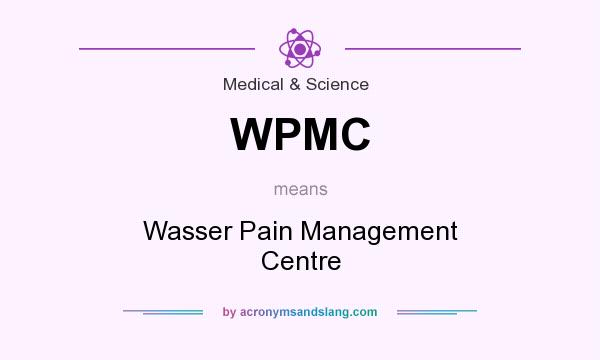 What does WPMC mean? It stands for Wasser Pain Management Centre