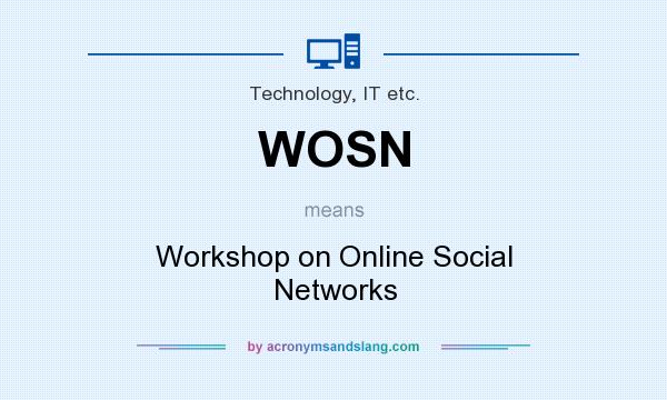 What does WOSN mean? It stands for Workshop on Online Social Networks