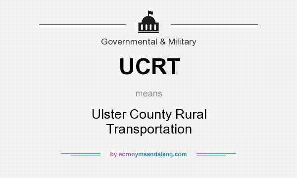What does UCRT mean? It stands for Ulster County Rural Transportation