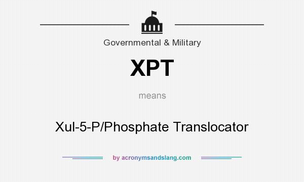 What does XPT mean? It stands for Xul-5-P/Phosphate Translocator