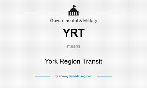 What does YRT mean? It stands for York Region Transit