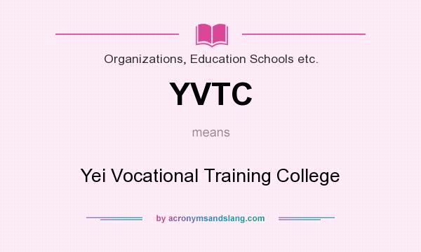 What does YVTC mean? It stands for Yei Vocational Training College
